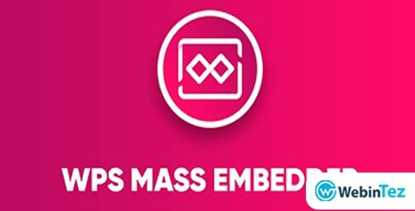 WPS Mass Embedder WP Script webintez.com