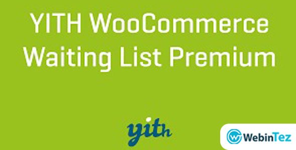 YITH WooCommerce Waiting List Premium webintez.com